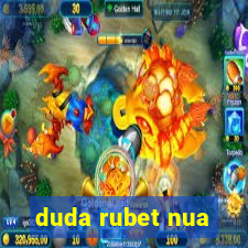 duda rubet nua